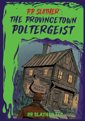 P. P. Slather: The Provincetown Poltergeist