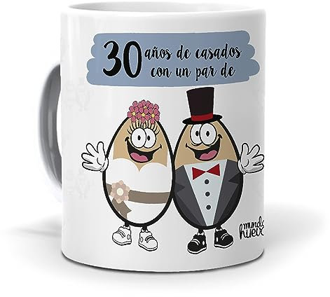 Taza Treinta años Casados con un par de Huevos. Cerámica AAA - 350 ml.