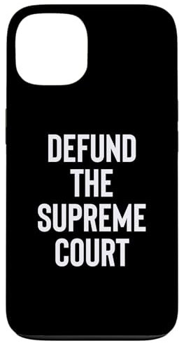 Hülle für iPhone 13 Defund the Supreme Court Politics