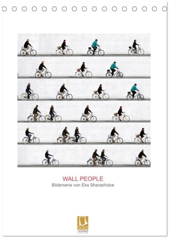 Wall People - Bilderserie von Eka Sharashidze (Tischkalender 2026 DIN A5 hoch), CALVENDO Monatskalender: Bilderserie Wall People - Fixierte Bewegung (CALVENDO Kunst)