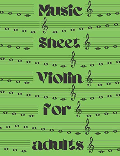 Music sheet violin for adults: music notebook staff | music writing notebook for adults | blank sheet music notebook | Size ( 8.5 × 11 ) 100 Pages