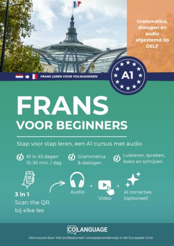 Frans voor beginners: Stap voor stap leren, een A1 cursus met audio: Ideaal als zelfstudie of met een docent. Duidelijke grammatica, dialogen en een ... (Frans leren voor volwassenen, Band 1)