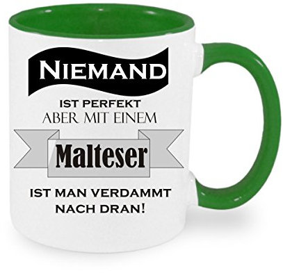 Niemand ist perfekt aber mit einem Malteser ist man verdammt nah dran Kaffeetasse mit Motiv, Tasse mit Druck, auch individuell mit Spruch, Foto, Wunschtext, Wunschname (Grün)