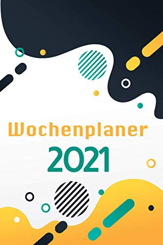 Wochenplaner 2021 - Terminkalender Terminplaner Monatskalender: Terminkalender - Terminplaner - Monatsplaner 2021 - Jede Woche auf 2 Seiten
