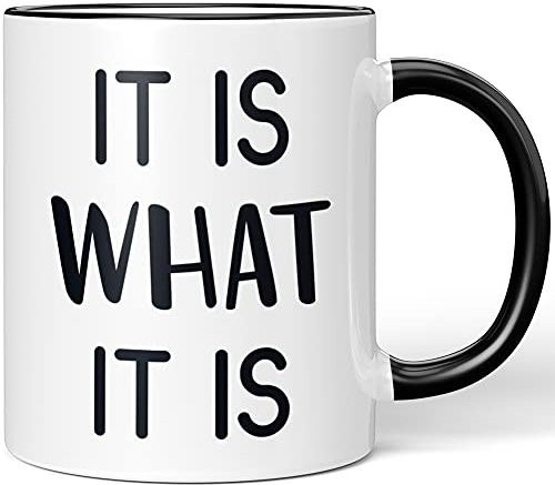 JUNIWORDS Keramiktasse, It is what it is, Schwarz, 330 ml, Designer-Keramik-Tasse