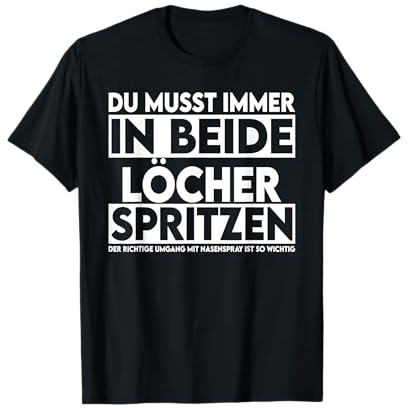 In beide Löcher spritzen - Witziges T-Shirt