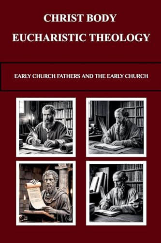 Christ Body Eucharistic Theology