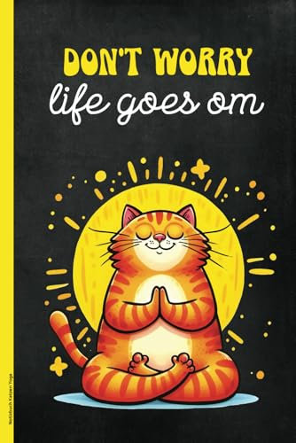 Notizbuch Katzen Yoga: Lustiges Geschenk mit Yoga Katze Notizheft mit Katzenmotiv A5 Buch liniert Geschenkidee für Katzenliebhaber Katzenfreunde als Schreibbuch Tagebuch für Arbeit und Schule