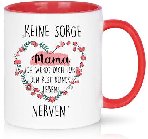 Joymaking Kaffeetasse Geschenk für Mama Muttertagsgeschenk Geburtstagsgeschenk Tasse mit Spruch - Keine Sorge Mama Ich werde dich für den rest deines Lebens nerven, Rot 320ml