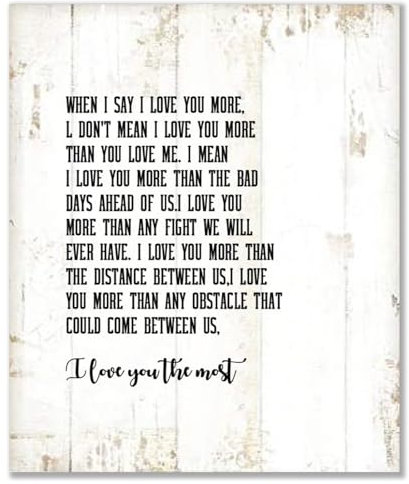 Wood Sign with Quotes When I Say I Love You More I Love You The Most Wooden Signs Personalized Rustic Wall Sign Plaque Home Bedroom Wall Decor Art Housewarming Gift 10 X 12