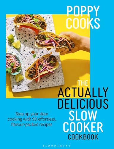 Poppy Cooks: The Actually Delicious Slow Cooker Cookbook: THE NO.1 BESTSELLER (English Edition)