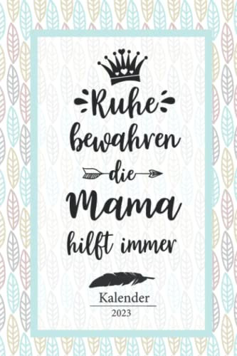 Mama Kalender 2023: Wochenplaner,Terminkalender 2023 für deine Mama, Geschenk & Mutter Geschenkidee zu Weihnachten unter 10 Euro vom Sohn & Tochter ... Jahresplaner,Taschenkalender und Planer