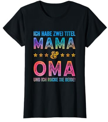 Zwei Titel Mama Oma Beste Mutter Spruch Geburtstag Muttertag T-Shirt