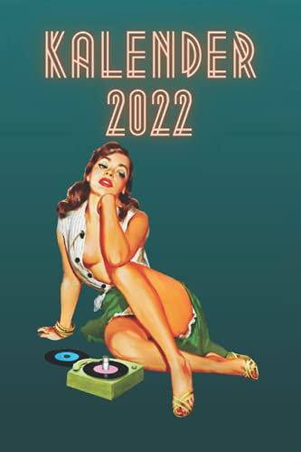 Kalender 2022 : Pin Up Girl Vintage Motiv Pinup, 50iger Jahre Pin up I DINA5 | Geschenk für Männer und Frauen