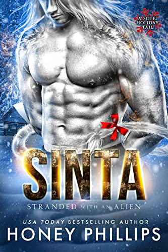 Sinta: A Sci-Fi Holiday Tail: Stranded With an Alien (English Edition)