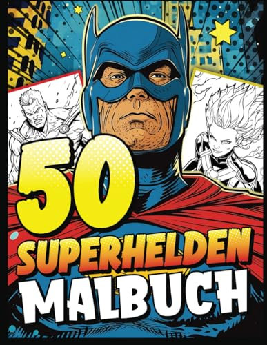 Superhelden Malbuch: 50 detaillierte Porträt - einzigartige Zeichnungen zum Ausmalen – Malvorlagen für Comics, charakter Superhero, Anime, Mangas, ... Jugendliche Erwachsene, Mädchen und Jungen.