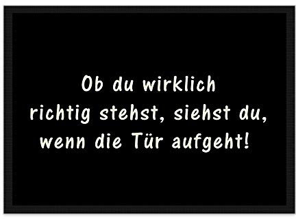 PR Print Royal Fußmatte Ob du wirklich richtig stehst/Rutschfester Fußabtreter für innen und außen/Schmutzmatte/Türmatte/mit lustigem Spruch / 75 x 50 cm