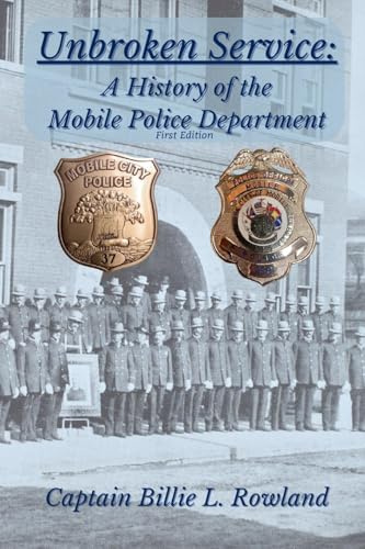 Unbroken Service: A History of the Mobile Police Department