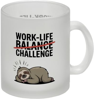 Work-Life Balance/Challenge Glas Tasse mit Faultier Lustige Büro mug für entspannte Pausen