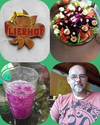 Vlierhof Kochbuch für 30 Tage : mit Rezepten der Saison Juli/August