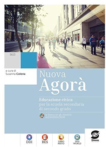 Nuova Agorà - Educazione civica per la scuola secondaria di secondo grado + Educazione digitale: In linea con gli obiettivi dell'AGENDA 2030 - DDi - BES - Libro Misto - Digi World