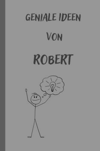Geniale Ideen von Robert: personalisiertes Notizbuch/Tagebuch für Robert