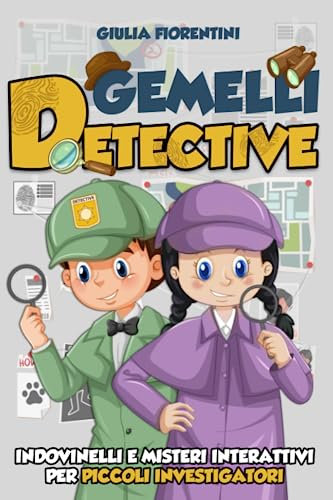 GEMELLI DETECTIVE: Indovinelli e misteri interattivi per piccoli investigatori. Aiuta i gemelli a ritrovare il loro cagnolino, cercando indizi e risolvendo enigmi