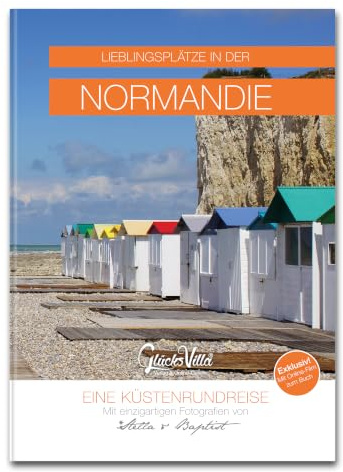 Glücksvilla Lieblingsplätze in der Normandie - Eine Küstenrundreise - mit Online-Film zum Buch. Bildband Buch Reiseführer Reisebuch. 192 Seiten, A4, Fotografie Frankreich, ISBN 9783981897722