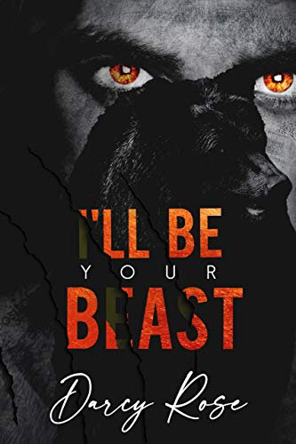 I'll Be Your Beast: A Dark Shifter Romance (English Edition)