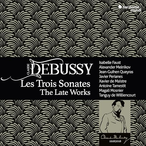 Debussy: les Trois Sonates, the Late Works