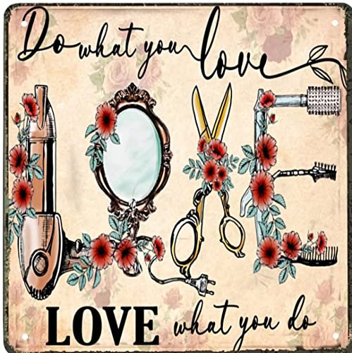 Curteny Vintage Wall Metal Poster Do what you love love what you do hairstyles poster,Hairdresser Gifts,Salon Decor,Salon, Hairdressing,Beauty Room BarTavernPubClub Man Cave Wall Decor 12x12 Inch