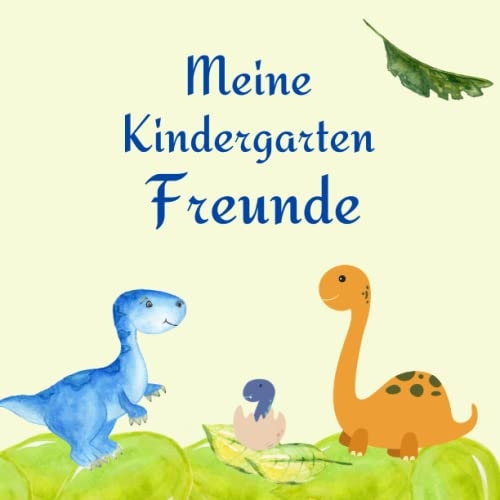 Meine Kindergarten Freunde: Freundebuch für Kita, Krippe, Kindergarten, für Jungen und Mädchen ab 2 Jahren mit Platz für alle Freunde
