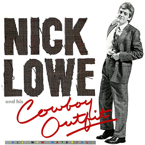 Nick Lowe And His Cowboy Outfit