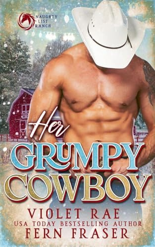 Her Grumpy Cowboy (Naughty List Ranch)