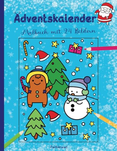 Malbuch Weihnachten für Kinder | 24 weihnachtliche Ausmalbilder | mit Adventskalender Countdown: Adventskalender zum Ausmalen für Mädchen und Jungen ... Kinder - Malen, Basteln, Spielen und Lesen)
