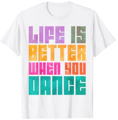 Tanzen Spruch Geschenk Tanzlehrer Tanzlehrerin Life Is Bette T-Shirt