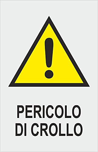 NEW CARTELLO SEGNALETICO - PERICOLO DI CROLLO - Adesivo Extra Resistente, Pannello in Forex, Pannello In Alluminio (ADESIVO 20X31 cm)