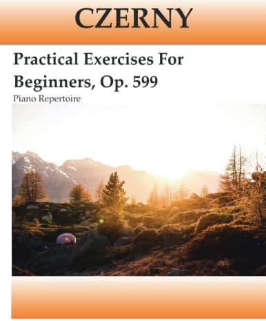 Czerny - Practical Exercises For Beginners, Op. 599