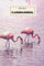 Flamingojournal: Lustiges Flamingo-Notizbuch - Flamingo Tagebuch - Ein Geschenk Mit Einem Hübschen Flamingodeckendesign