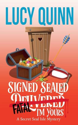 Signed, Sealed, Fatal, I'm Yours (A Secret Seal Isle Mystery, Band 6)