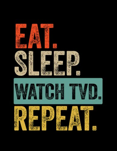 Damon Salvatore Eat sleep watch tvd repeat retro vintage Notebook: 100 Pages, 8.5 x 11