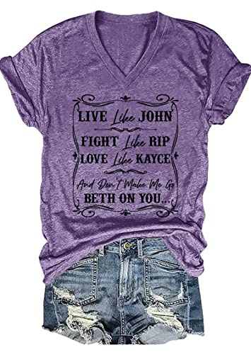T-Shirt mit Aufschrift Live Like John Fight Like Rip Love Like Kayce and Don't Make Me Go Beth On You, Violett, X-Groß