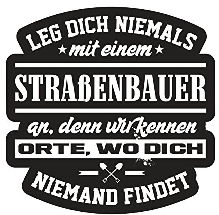 Spaß Kostet Aufkleber Wetterfest STRAßENBAUER 9 oder 40cm Handwerker BAU Autobahn Geschenk
