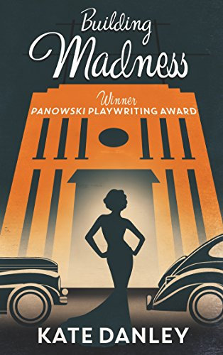 Building Madness: Winner Panowski Playwriting Award (English Edition)