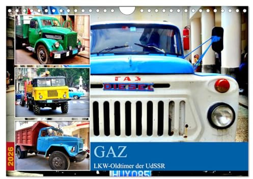 GAZ - LKW-Oldtimer der UdSSR (Wandkalender 2026 DIN A4 quer), CALVENDO Monatskalender: Lastkraftwagen der sowjetischen Marke GAZ in Kuba (CALVENDO Mobilitaet)