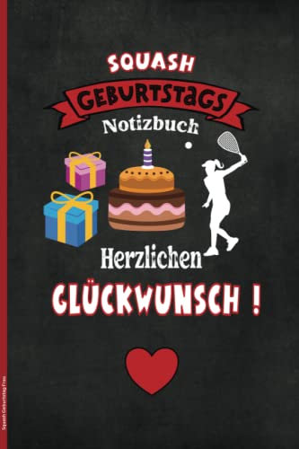 Squash Geburtstag Frau: Praktisches Notizbuch für beste Squash Spielerin cooles Geburtstagsgeschenk für Squashspielerin die Überraschung zur Feier als kleines Geschenk zum Jahrestag