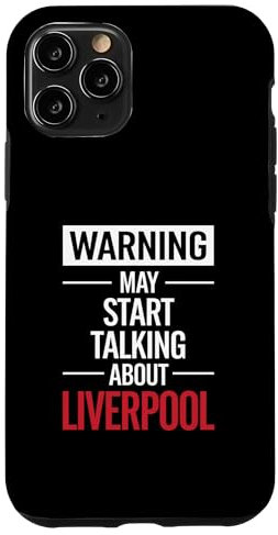 Funny Liverpool Warning may start talking about Liverpool Case for iPhone 11 Pro