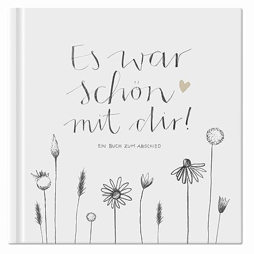 Abschiedsbuch für Kollegen, Lehrer, Freunde - Es war schön mit dir! - Eintragbuch zum freien Gestalten als Abschiedsgeschenk, 92 Seiten, Hardcover in Weiß Grau, 120g FSC Papier, klimaneutral