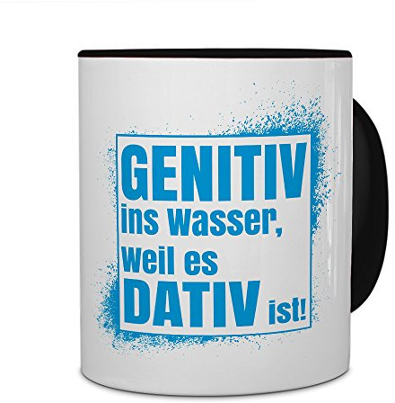 printplanet Tasse mit Spruch: GENITIV ins Wasser, Weil es DATIV ist! - Kaffeebecher, Mug, Becher, Kaffeetasse - Farbe Schwarz