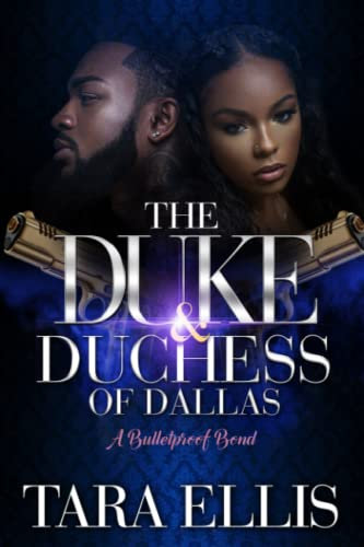 The Duke and Duchess of Dallas: A Bulletproof Bond